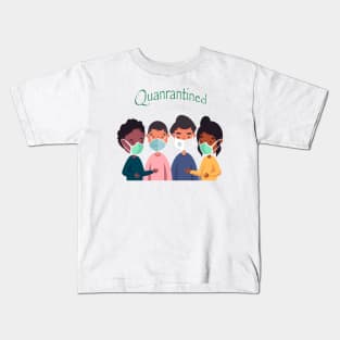 Quanrantined Kids T-Shirt